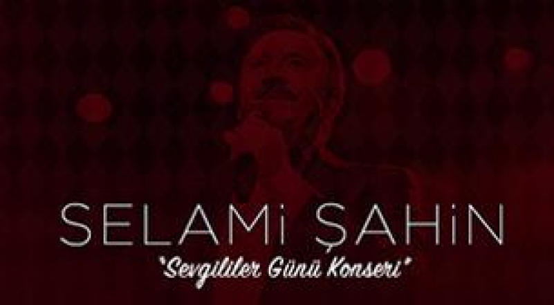 Selami Şahin Sevgililer Günü Konseri