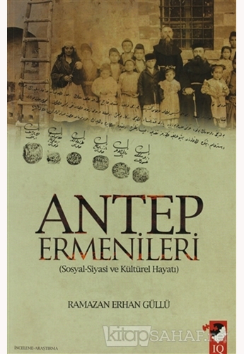    Antep Ermenileri  Sosyal-Siyasi ve Kültürel Hayatı