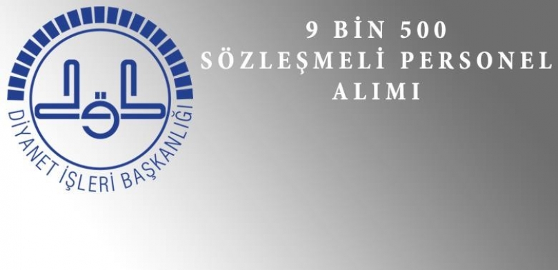 Diyanet İşleri Başkanlığı 9 bin 500 sözleşmeli personel alacak