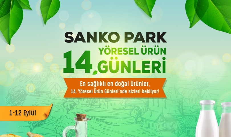 14’ üncü Yöresel Ürün Günleri SANKO Park’ta