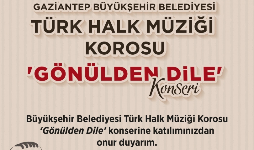 Büyükşehir Türk Halk Müziği Korosu, “Gönülden Dile” konseri düzenliyor