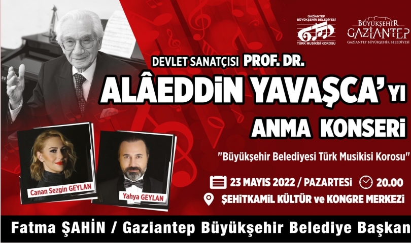 Gaziantep Büyükşehir Prof. Dr. Alaeddin Yavaşça’yı anma konseri düzenliyor