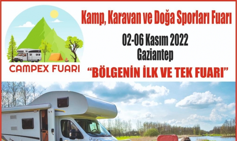 Kamp ve karavan tutkunları ‘CAMPEX Gaziantep Fuarı’nda buluşuyor