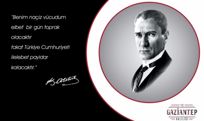 Gaziantep Protokolü  Atatürk'ü Anacak