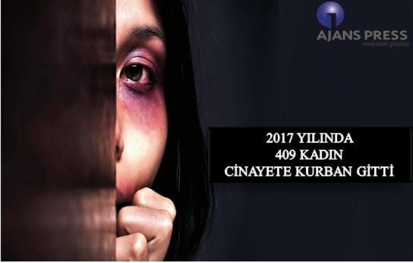 2017 Yılında 409 Kadın Cinayete Kurban Gitti