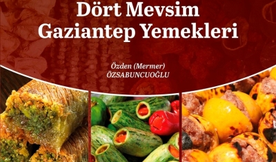 Gazikültür’den “Dört Mevsim Gaziantep Yemekleri” Kitabı