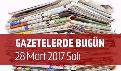 Gazetelerde Bugün | 28 Mart Salı