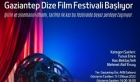 “Gaziantep Dize Film Festivali” başlıyor